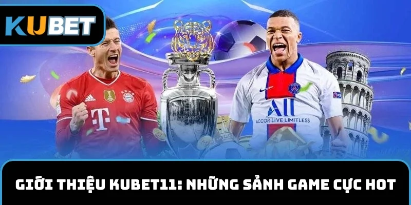 Thể thao là một sảnh cược giải trí ăn khách tại KUBET11